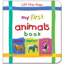 My First Animals Book - Lift The Flap